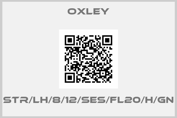 Oxley-STR/LH/8/12/SES/FL20/H/GN