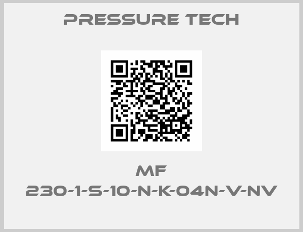 Pressure Tech-MF 230-1-S-10-N-K-04N-V-NV
