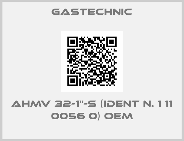 Gastechnic-AHMV 32-1"-S (Ident N. 1 11 0056 0) OEM