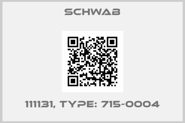 Schwab-111131, Type: 715-0004