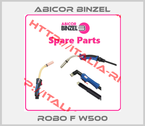 Abicor Binzel-ROBO F W500