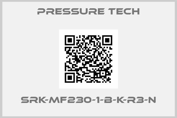 Pressure Tech-SRK-MF230-1-B-K-R3-N