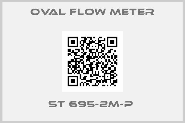 OVAL flow meter-ST 695-2M-P 