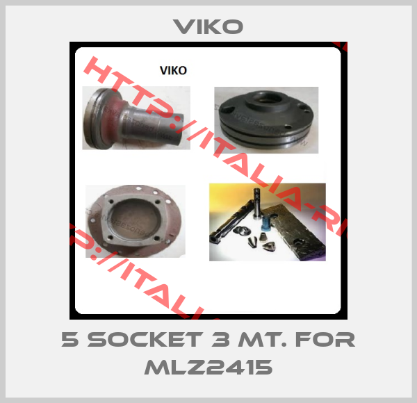 VIKO-5 socket 3 mt. for MLZ2415
