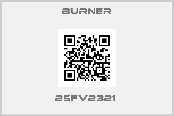BURNER-25FV2321 
