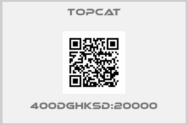 Topcat-400DGHKSD:20000