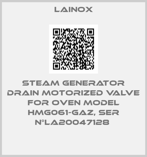 Lainox-STEAM GENERATOR DRAIN MOTORIZED VALVE FOR OVEN MODEL HMG061-GAZ, SER N°LA20047128 