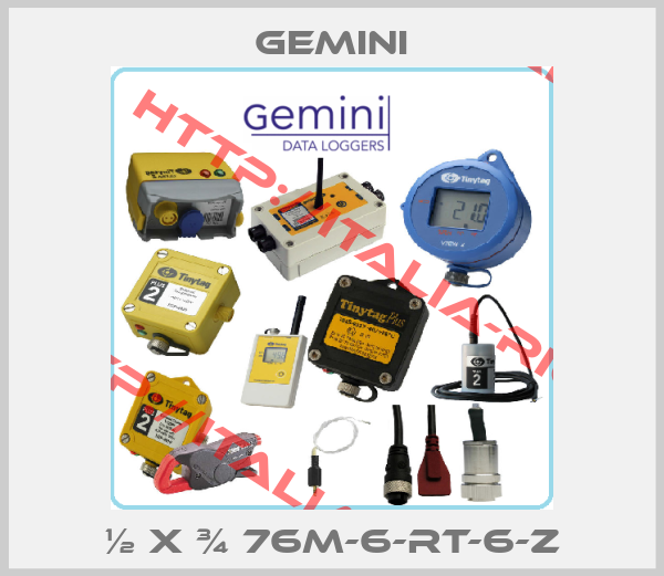Gemini-½ X ¾ 76M-6-RT-6-Z