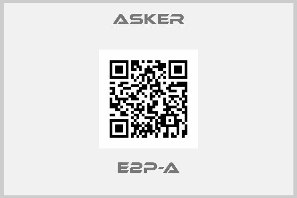 Asker- E2P-A
