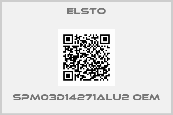 Elsto-SPM03D14271ALU2 OEM