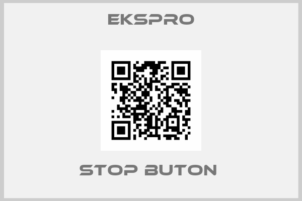 EKSPRO-STOP BUTON 