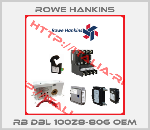 Rowe Hankins-RB DBL 100Z8-806 OEM
