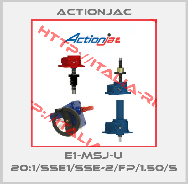 ActionJac-E1-MSJ-U 20:1/SSE1/SSE-2/FP/1.50/S