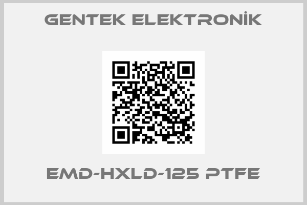 GENTEK ELEKTRONİK-EMD-HXLD-125 PTFE