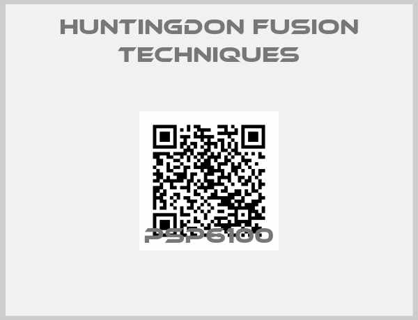 Huntingdon Fusion Techniques-PSP6100