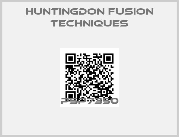 Huntingdon Fusion Techniques-PSP7350