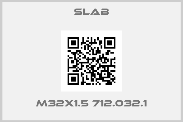 Slab-M32X1.5 712.032.1