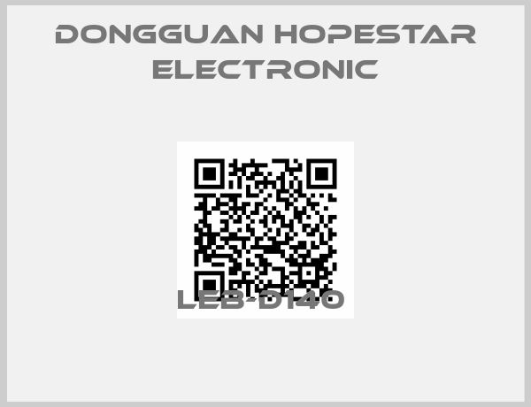 DongGuan Hopestar Electronic-LEB-D140 