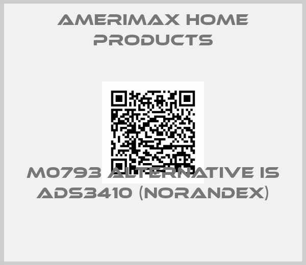 Amerimax Home Products-M0793 alternative is ADS3410 (NORANDEX)