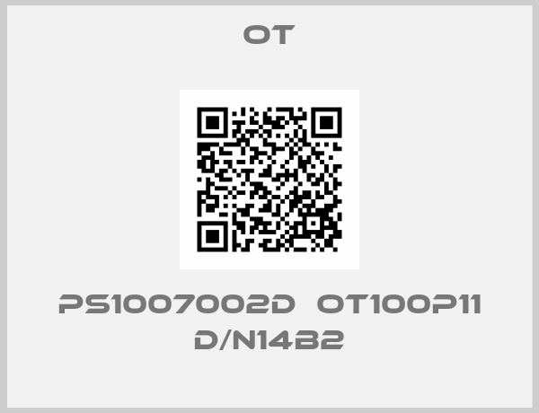 OT-PS1007002D  OT100P11 D/N14B2