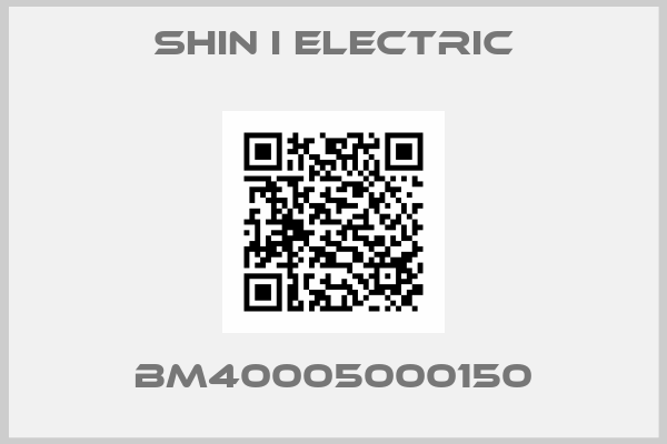 SHIN I ELECTRIC-BM40005000150