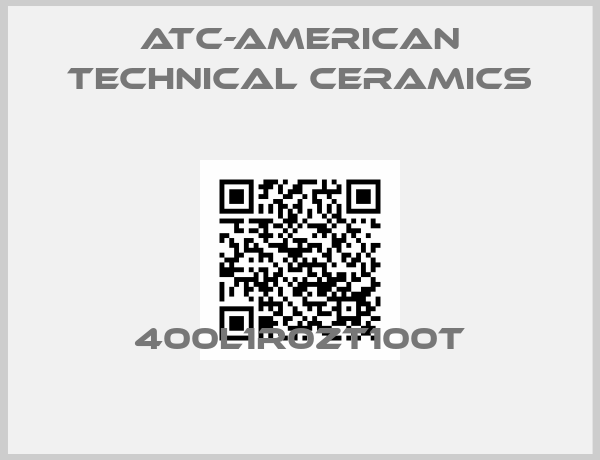 ATC-American Technical Ceramics-400L1R0ZT100T