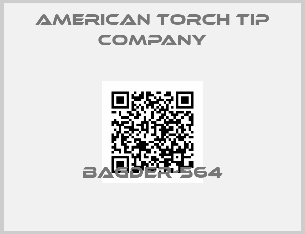 American Torch Tip Company-BAGDER-564