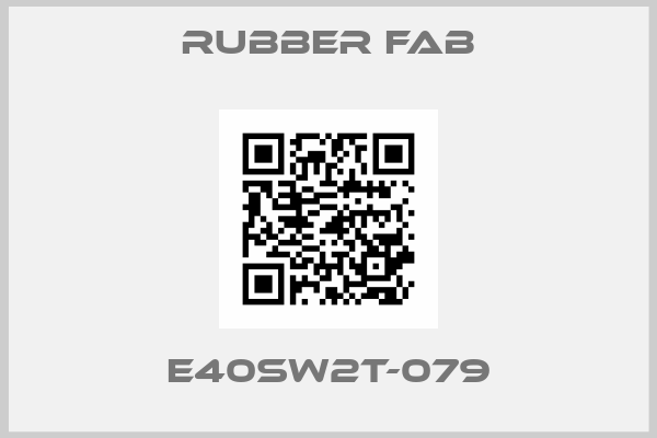 Rubber Fab-E40SW2T-079