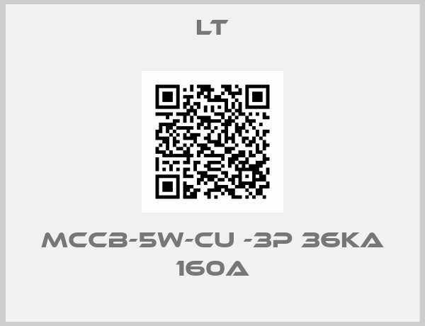 LT-MCCB-5W-CU -3P 36kA 160A