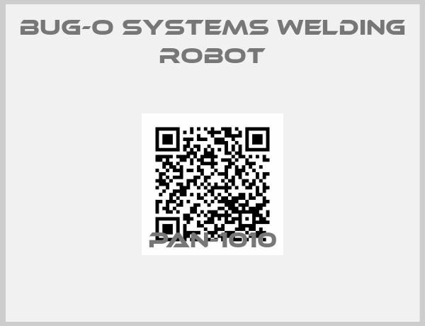 BUG-O Systems Welding robot-PAN-1010