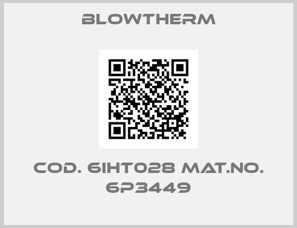 Blowtherm-Cod. 6IHT028 Mat.No. 6P3449