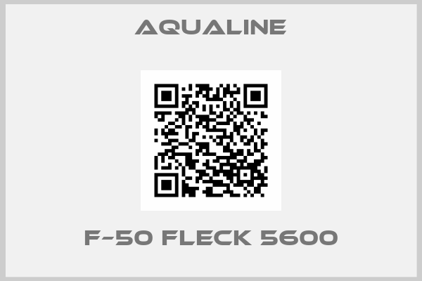 Aqualine-F–50 FLECK 5600