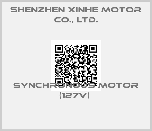 Shenzhen Xinhe Motor Co., Ltd.-SYNCHRONOUS MOTOR (127V) 