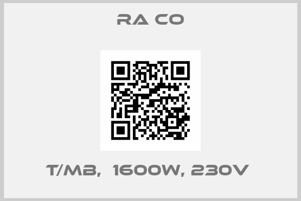 RA CO-T/MB,  1600W, 230V 