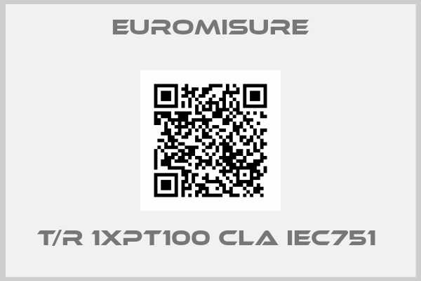 Euromisure-T/R 1XPT100 CLA IEC751 