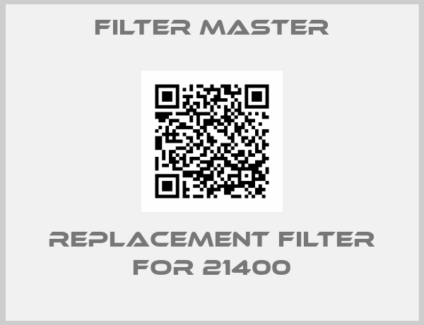 Filter Master-Replacement filter for 21400
