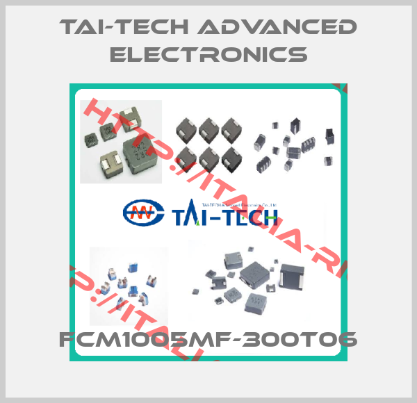 Tai-Tech Advanced Electronics-FCM1005MF-300T06