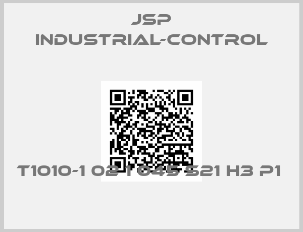 JSP Industrial-Control-T1010-1 02 1 045 S21 H3 P1 