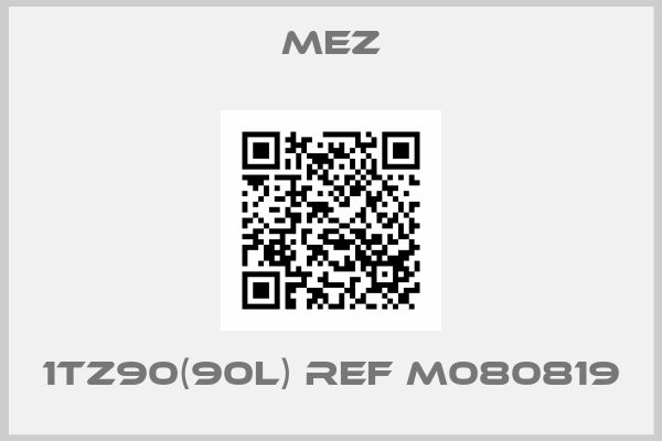 MEZ-1TZ90(90L) ref M080819