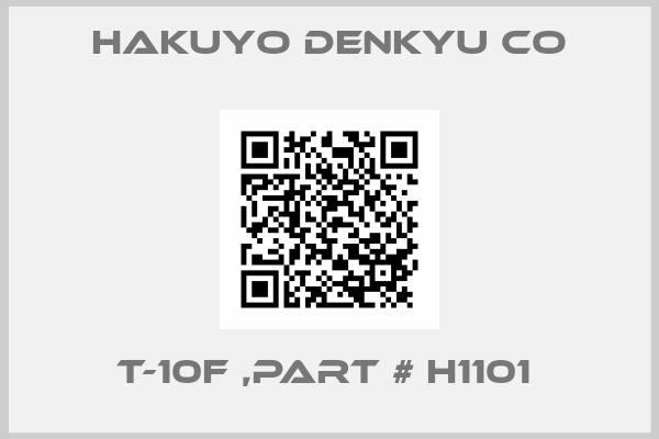 HAKUYO DENKYU Co-T-10F ,PART # H1101 