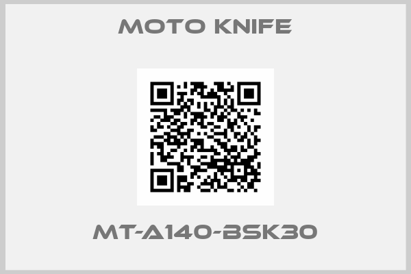 MOTO KNIFE-MT-A140-BSK30