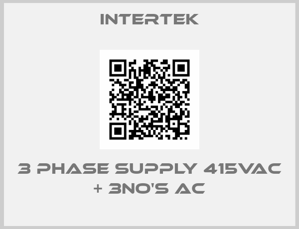 Intertek-3 phase supply 415VAC + 3no's AC