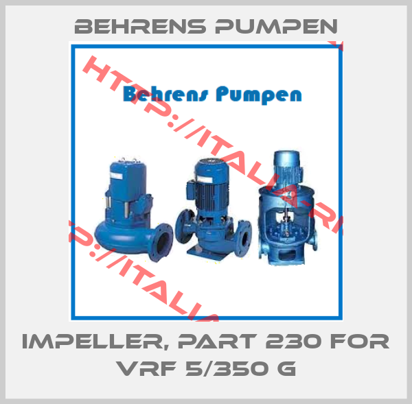 Behrens Pumpen-Impeller, part 230 for VRF 5/350 G