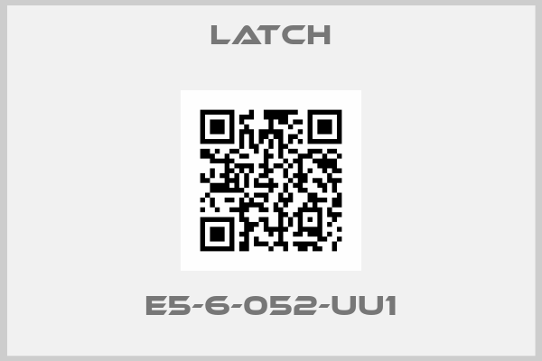LATCH-E5-6-052-UU1