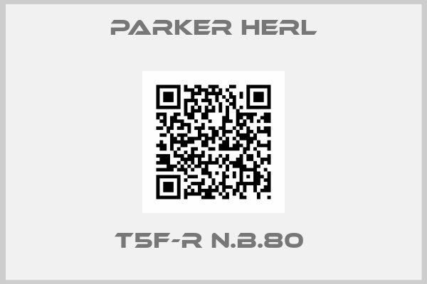 Parker Herl-T5F-R N.B.80 