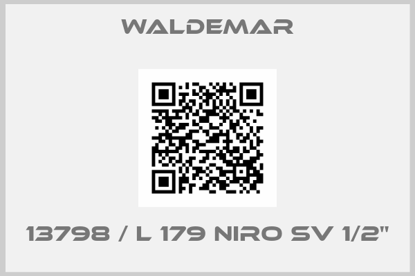 Waldemar-13798 / L 179 Niro SV 1/2"