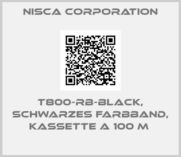 Nisca Corporation-T800-RB-BLACK, SCHWARZES FARBBAND, KASSETTE A 100 M 