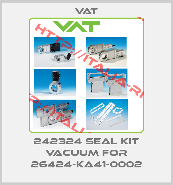 VAT-242324 Seal kit vacuum for 26424-KA41-0002