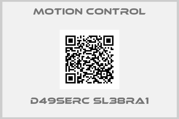 MOTION CONTROL- D49SERC SL38RA1