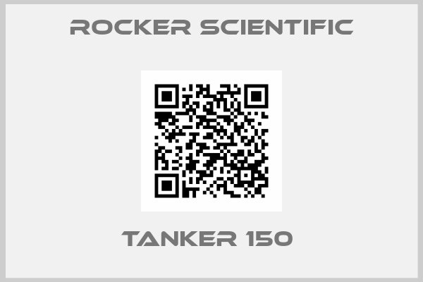 Rocker Scientific-TANKER 150 